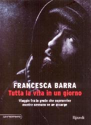 Tutta la vita in un giorno. Viaggio fra
