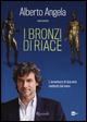 Bronzi di Riace. L'avventura di due eroi