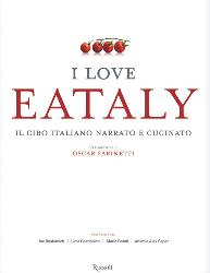 I love Eataly. Il cibo italiano narrato