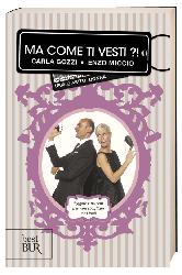 Ma come ti vesti?! Regole, trucchi e sug