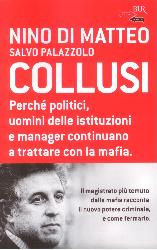 Collusi. Perché politici, uomini delle i