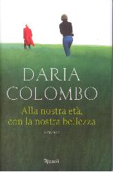 Alla nostra età, con la nostra bellezza