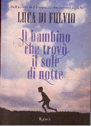 Bambino che trovò il sole di notte (Il)