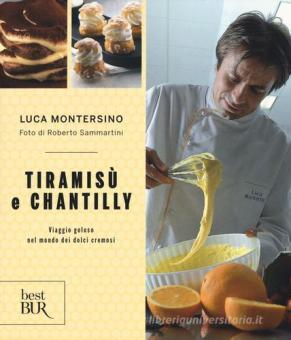 Tiramisù e chantilly. Viaggio goloso nel