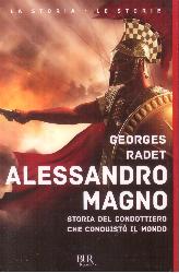 Alessandro Magno. Storia del condottiero