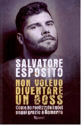 Non volevo diventare un boss. Come ho re