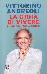 Gioia di vivere. A piccoli passi verso l