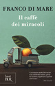 Caffè dei miracoli (Il)