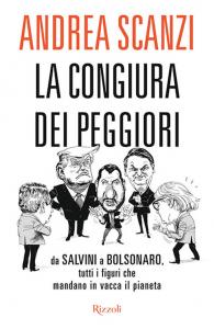 Congiura dei peggiori. Da Salvini a Bols