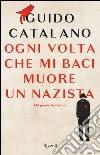 Ogni volta che mi baci muore un nazista