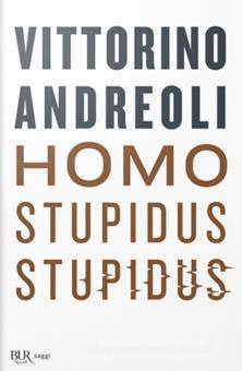 Homo stupidus stupidus. L'agonia di una