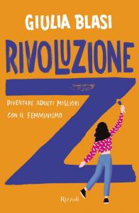 Rivoluzione Z. Diventare adulti migliori