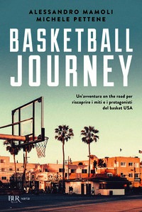Basketball journey. Un'avventura on the