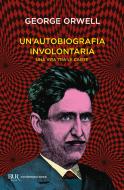 Autobiografia involontaria. Una vita tra