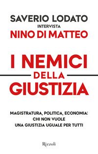 Nemici della giustizia. Magistratura, po