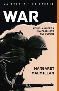 War. Come la guerra ha plasmato gli uomi
