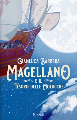 Magellano e il tesoro delle Molucche