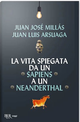 Vita spiegata da un Sapiens a un Neander