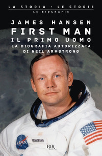 First man. Il primo uomo. La biografia a