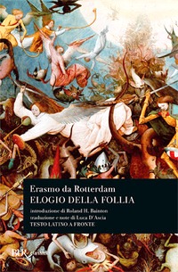 Elogio della follia. Testo latino a fron