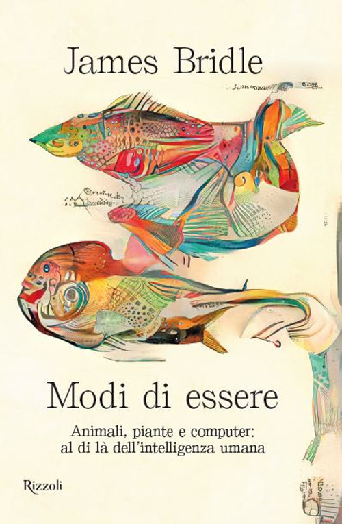 Modi di essere. Animali, piante e comput