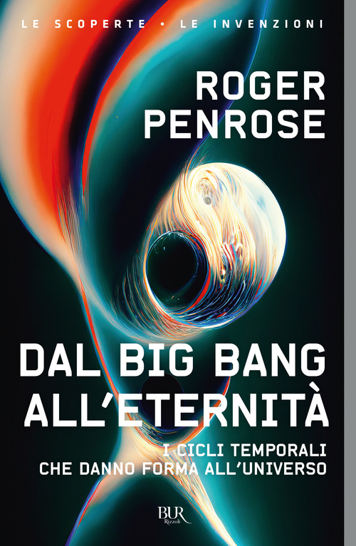 Dal Big Bang all'eternità. I cicli tempo