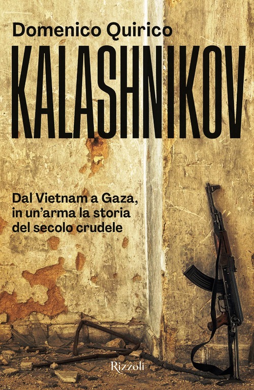 Kalashnikov. Dal Vietnam all'Ucraina, in