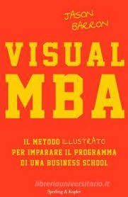 Visual MBA. Il metodo illustrato per imp
