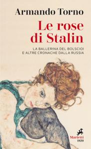 Rose di Stalin. La ballerina del Bolscio