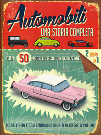 Automobili. Una storia completa. Ediz. a