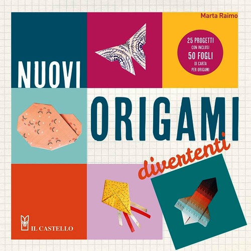 Nuovi origami divertenti. 25 progetti co