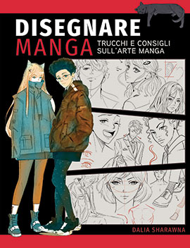 Disegnare manga. Trucchi e consigli sull