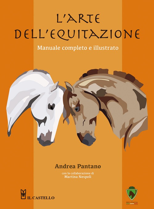 Arte dell'equitazione. Manuale completo