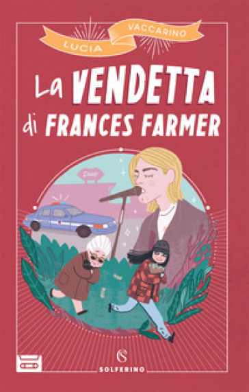 Vendetta di Frances Farmer (La)