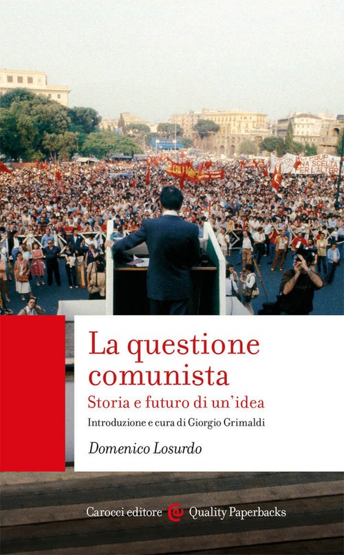 Questione comunista. Storia e futuro di