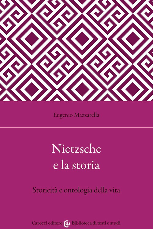 Nietzsche e la storia. Storicità e ontol