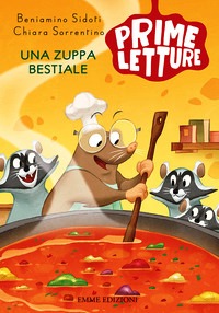 Zuppa bestiale. Ediz. a colori (Una)