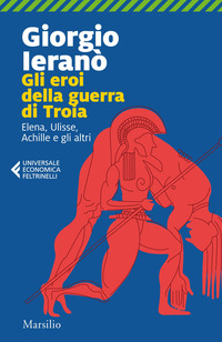 Eroi della guerra di Troia. Elena, Uliss
