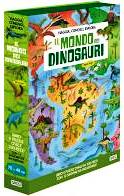 Mondo dei dinosauri. Viaggia, conosci, e