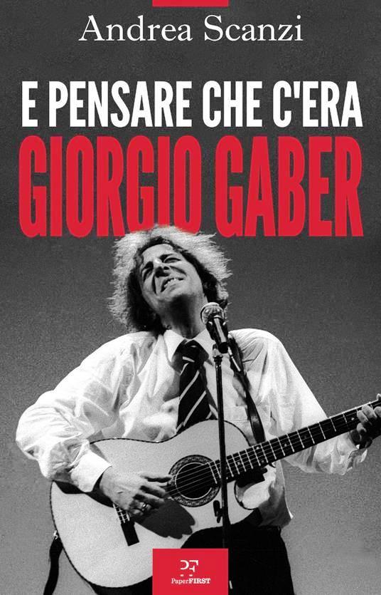 E pensare che c'era Giorgio Gaber