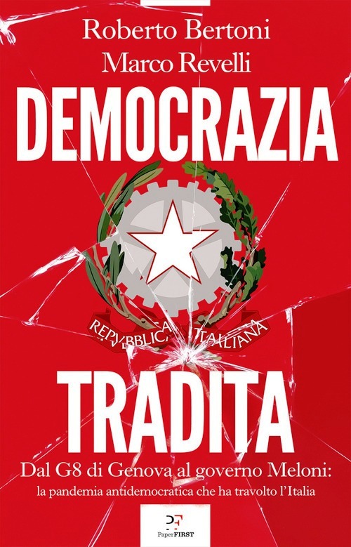 Democrazia tradita. Dal G8 di Genova al