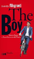 Boy. Matteo Renzi e il cambiamento dell'