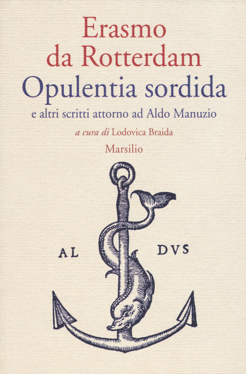 Opulentia sordida e altri scritti attorn