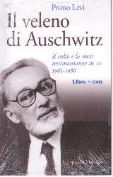 Veleno di Auschwitz. Il volto e la voce: