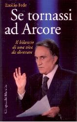 Se tornassi ad Arcore. Il bilancio di un