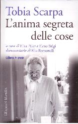 Tobia Scarpa. L'anima segreta delle cose