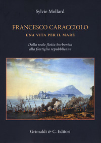 Francesco Caracciolo. Una vita per il ma