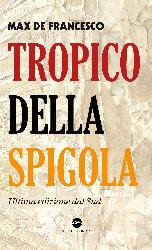 Tropico della spigola. Ultima edizione d