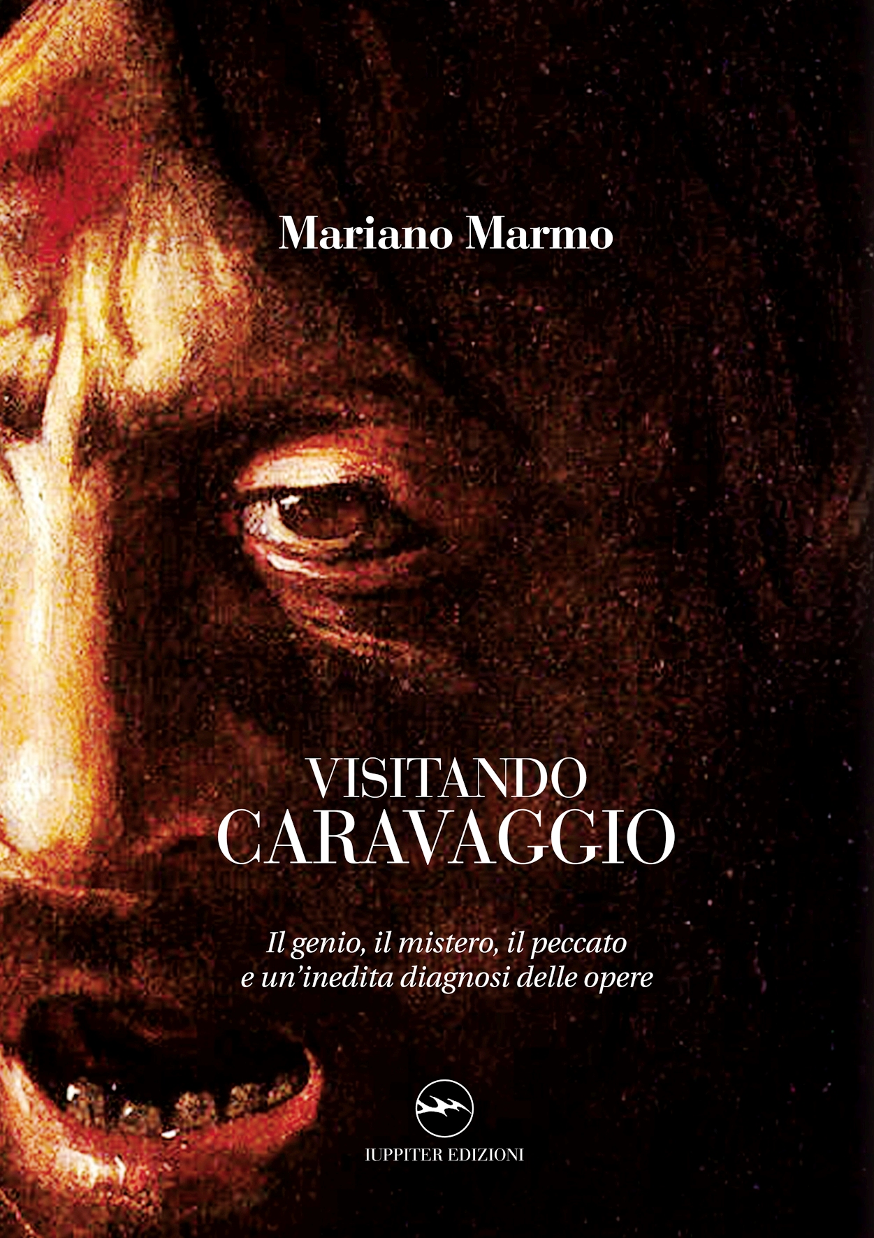 Visitando caravaggio. Il genio, il miste