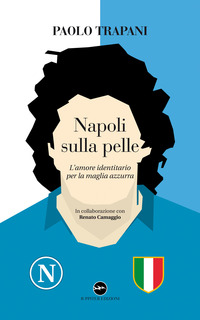 Napoli sulla pelle. L'amore identitario